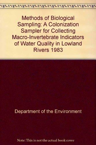 Book Methods Of Biological Sampling: A Colonization Sampler For Collecting Macro-invertebrate Indicators Of Water Quality In Lowland Rivers 1983 (methods . Of Waters And Associated Materials) free