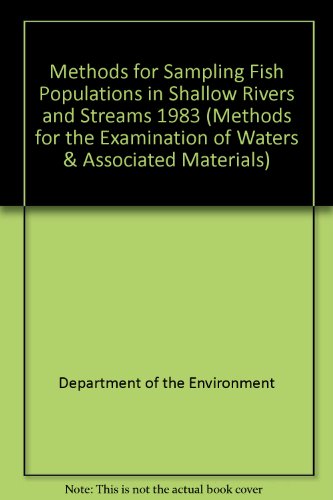 Book Methods For Sampling Fish Populations In Shallow Rivers And Streams 1983 (methods For The Examination Of Waters & Associated Materials) free