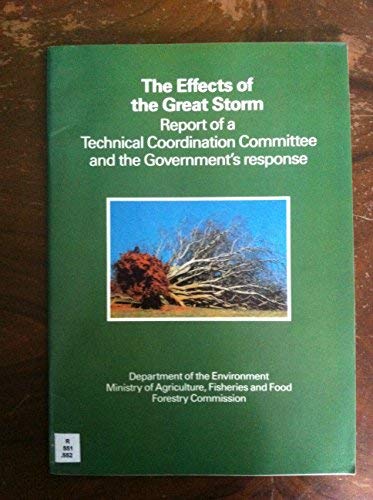 Book The Effects Of The Great Storm: Report Of A Technical Coordination Committee And The Government Response free