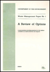 Book A Review of options: A memorandum providing guidance on the options available for waste treatment and disposal (Waste management paper) free
