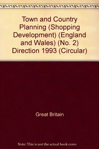 Book Town And Country Planning (shopping Development) (england And Wales) (no. 2) Direction 1993 (circular) free