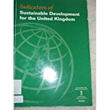 Book Indicators of sustainable development for the United Kingdom: A set of indicators produced for discussion and consultation by an interdepartmental ... UK's sustainable development strategy of 1994 free