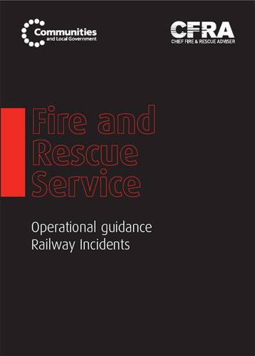 Book Fire And Rescue Service Operational Guidance: Railway Incidents (department For Communities And Local Government (dclg)) free