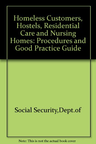 Book Homeless Customers, Hostels, Residential Care and Nursing Homes: Procedures and Good Practice Guide free