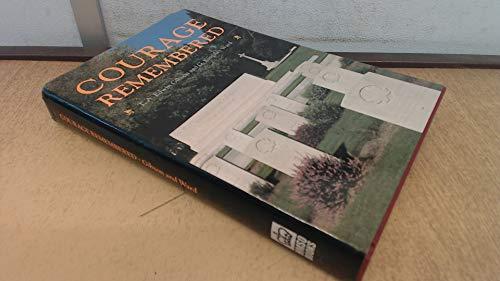 Book Courage remembered: The story behind the construction and maintenance of the Commonwealth's military cemeteries and memorials of the wars of 1914-1918 and 1939-1945 free