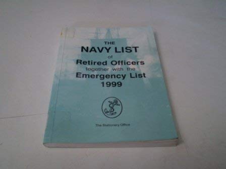 Book The Navy List: Containing Lists of Ships, Establishments and Officers of the Fleet as at 12 April 1999 free