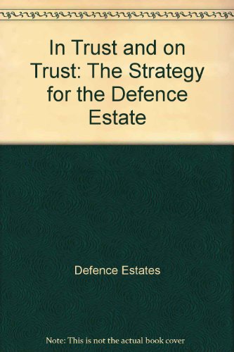 Book In Trust and on Trust: The Strategy for the Defence Estate free