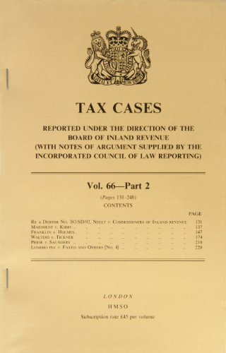 Book Tax Cases Reported Under The Direction Of The Board Of Inland Revenue: (with Notes Of Argument Supplied By The Incorporated Council Of Law Reporting) ... The Board Of Inland Revenue) (vol 66 Part 2) free
