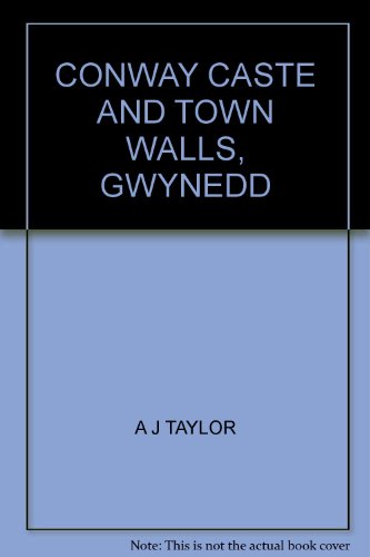 Book 'CONWAY CASTE AND TOWN WALLS, GWYNEDD' free