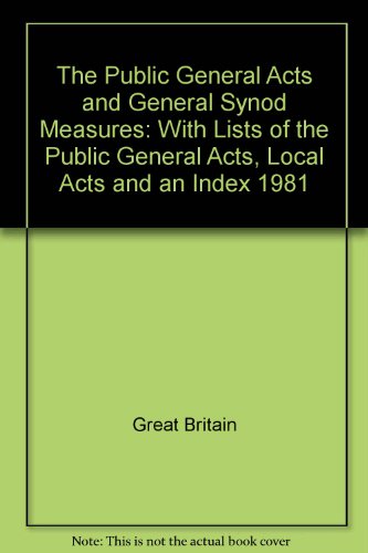 Book The Public General Acts And General Synod Measures: With Lists Of The Public General Acts, Local Acts And An Index free