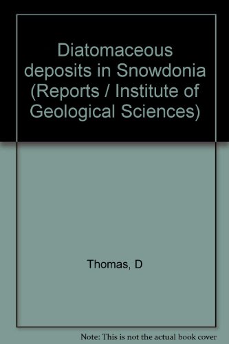 Book Diatomaceous deposits in Snowdonia (Reports / Institute of Geological Sciences) free