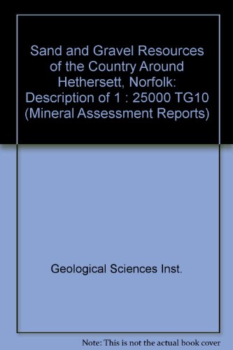 Book Sand and Gravel Resources of the Country Around Hethersett, Norfolk (Mineral Assessment Reports) free