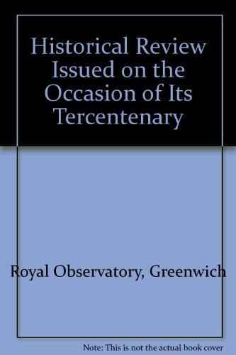 Book The Royal Greenwich Observatory: An Historical Review Issued on the Occasion of Its Tercentenary free