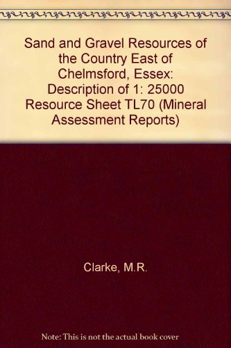 Book Sand and Gravel Resources of the Country East of Chelmsford, Essex (Mineral Assessment Reports) free