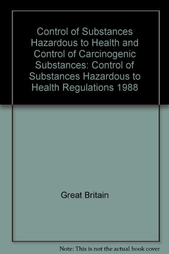 Book Control Of Substances Hazardous To Health And Control Of Carcinogenic Substances: Control Of Substances Hazardous To Health Regulations 1988 free