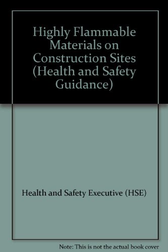 Book Highly Flammable Materials On Construction Sites (health & Safety: Guidance Booklets) free