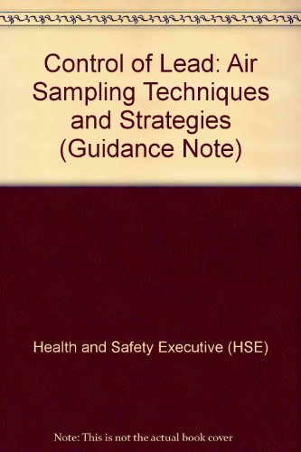 Book Control Of Lead: Air Sampling Techniques And Strategies (eh) (guidance Note) free
