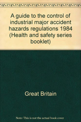 Book A Guide to the Control of Industrial Major Accident hazards Regulations 1984 free