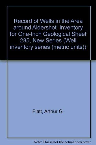 Book Records Of Wells In The Area Around Aldershot: Inventory For One-inch Geological Sheet 285, New Series (well Inventory Series) free