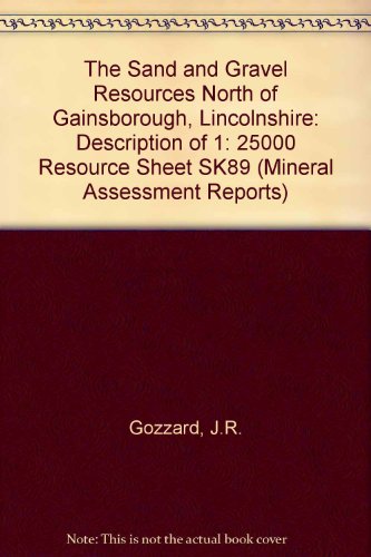 Book The Sand and Gravel Resources of the Country North of Gainsborough, Lincolnshire (Mineral Assessment Reports) free
