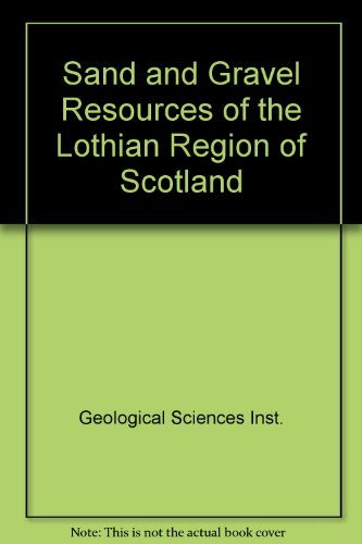 Book Sand And Gravel Resources Of The Lothian Region Of Scotland free