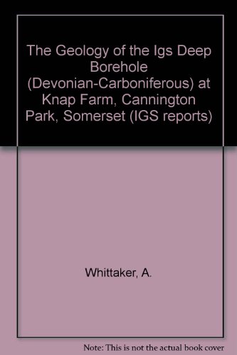 Book The Geology Of The Igs Deep Borehole (devonian-carboniferous) At Knap Farm, Cannington Park, Somerset (igs Reports) free