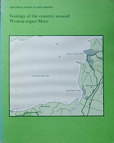 Book Geology of the Country Around Weston-super-Mare: Memoir for 1:50 000 Geological Sheet 279, New Series, with Parts of Sheets 263 and 295 (Memoirs) ... & Sheet Explanations (England & Wales)) free