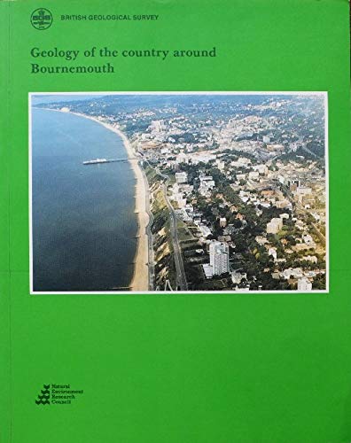Book Geology of the Country Around Bournemouth (Geological Memoirs & Sheet Explanations (England & Wales)) free