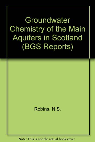 Book Groundwater Chemistry of the Main Aquifers in Scotland (BGS Reports) free