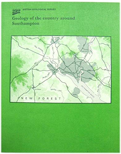 Book Geology of the Country Around Southampton: Memoir for 1:50,000 Geological Sheet 315 (England & Wales): Memoir for 1:50 000 Geological Sheet 315 (England and Wales) (Memoirs) free