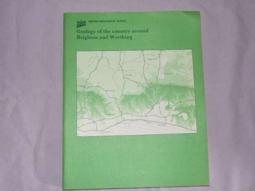 Book Geology of the Country Around Brighton and Worthing (Memoir for 1:50 000 geological sheets 318 and 333 (England and Wales)) free