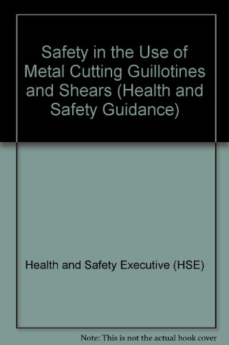 Book Safety in the use of metal cutting guillotines and shears (Health and safety series booklet) free