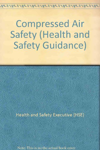 Book Compressed Air Safety (health And Safety Guidance) free