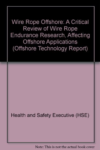 Book Wire Rope Offshore: A Critical Review of Wire Rope Endurance Research Affecting free