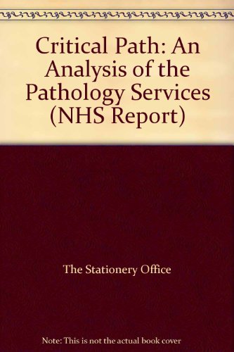 Book Critical Path: An Analysis Of The Pathology Services (nhs Report) free
