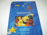 Book Personal Protective Equipment at Work: Personal Protective Equipment at Work Regulations 1992 - Guidance on Regulations free