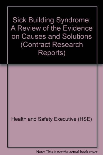 Book Sick Building Syndrome: A Review of the Evidence on Causes and Solutions (Hse Contract Research Report ; No. 42/1992) free