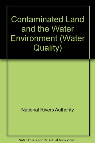 Book Contaminated Land and the Water Environment (Water Quality Series) free