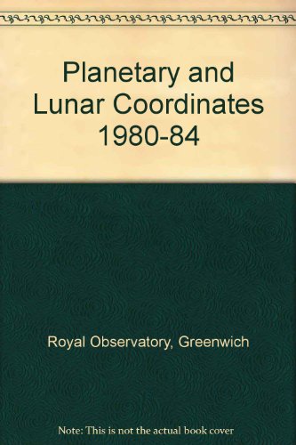 Book Planetary And Lunar Coordinates For The Years 1980-1984 free