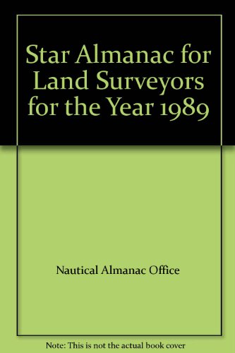 Book Star Almanac For Land Surveyors For The Year 1989 free