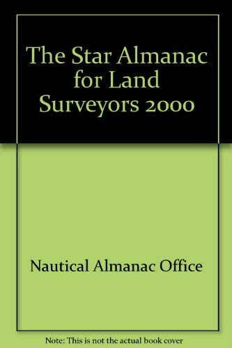 Book The Star Almanac For Land Surveyors For The Year 2000 (the Star Almanac For Land Surveyors For The Year 2000) free