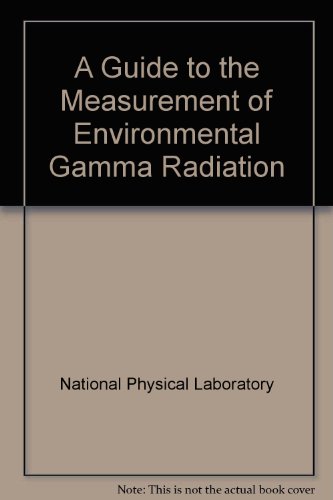 Book Guide To The Measurement Of Environmental Gamma Radiation free
