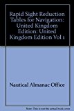 Book Rapid Sight Reduction Tables For Navigation: United Kingdom Edition Vol 1 free