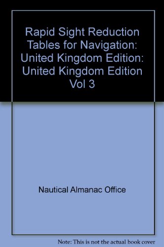 Book Rapid Sight Reduction Tables for Navigation: United Kingdom Edition Vol 3 free