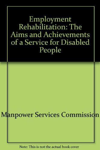 Book Employment Rehabilitation: The Aims And Achievements Of A Service For Disabled People free