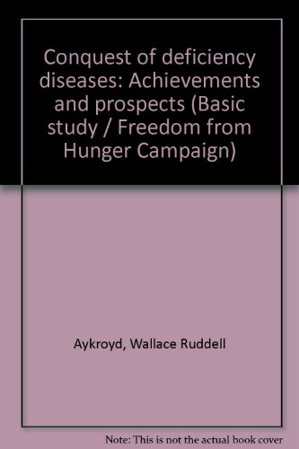 Book Conquest Of Deficiency Diseases: Achievements And Prospects, (ffhc Basic Study) free
