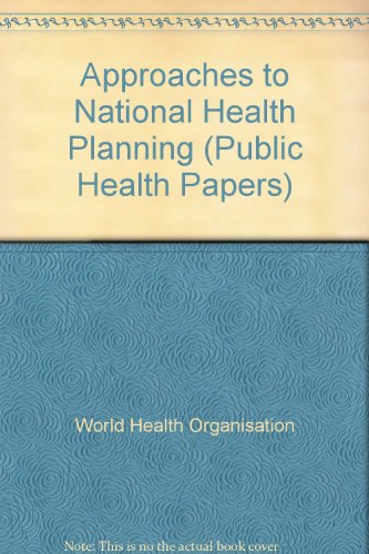 Book Approaches To National Health Planning (public Health Papers) free