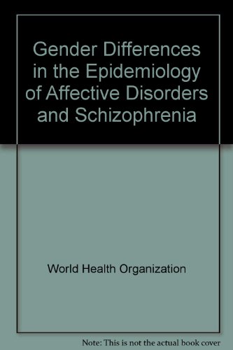 Book Gender Differences In The Epidemiology Of Affective Disorders And Schizophrenia free