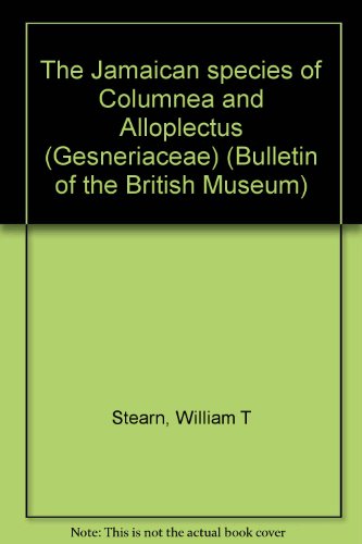 Book The Jamaican Species Of Columnea And Alloplectus (gesneriaceae) (bulletin Of The British Museum) free