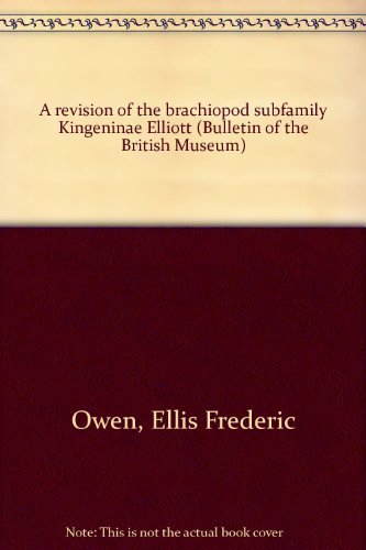 Book A Revision Of The Brachiopod Subfamily Kingeninae Elliott (bulletin Of The British Museum) free